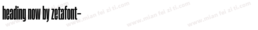 heading now by zetafont字体转换